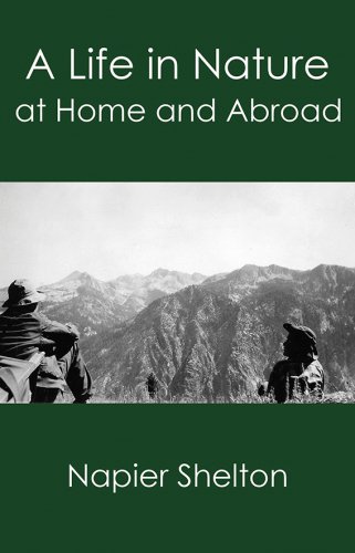 A LIFE IN NATURE: At Home and Abroad