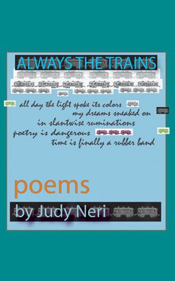 ALWAYS THE TRAINS: Poems