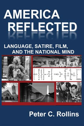 AMERICA REFLECTED: Language, Satire, Film, and the National Mind