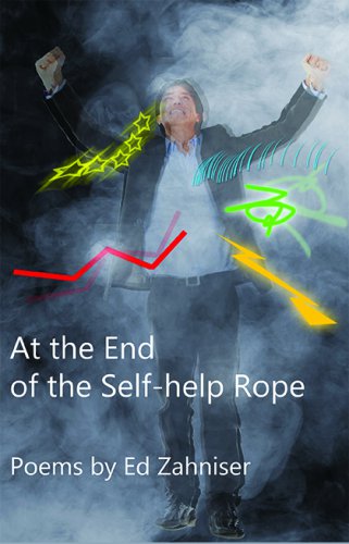 AT THE END OF THE SELF-HELP ROPE: Poems