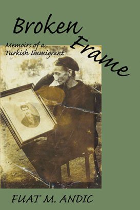 BROKEN FRAME: Memoirs of a Turkish Immigrant