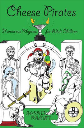 CHEESE PIRATES: Humorous Rhymes for Adult Children