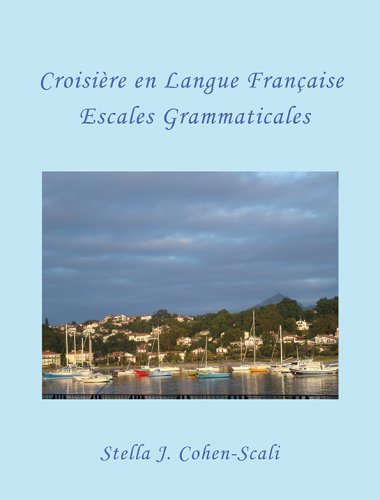 CROISIÈRE EN LANGUE FRANÇAISE: Escales Grammaticales