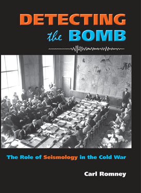DETECTING THE BOMB: The Role of Seismology in the Cold War