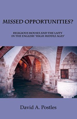 MISSED OPPORTUNITIES? Religious Houses and the Laity in the English “High Middle Ages”