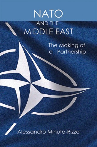 NATO AND THE MIDDLE EAST: The Making of a Partnership