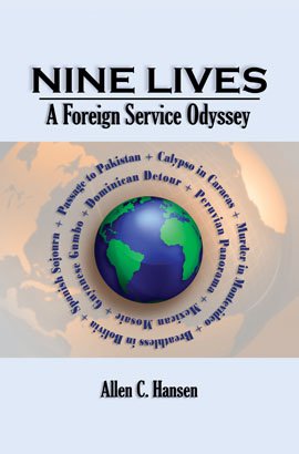 NINE LIVES: A Foreign Service Odyssey