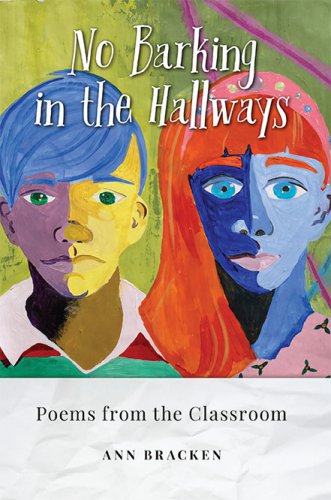 NO BARKING IN THE HALLWAYS: Poems from the Classroom