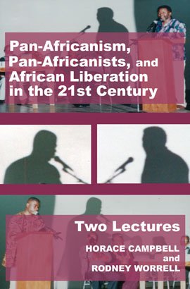 PAN-AFRICANISM, PAN-AFRICANISTS, AND AFRICAN LIBERATION IN THE 21ST CENTURY