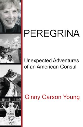 PEREGRINA: Unexpected Adventures of an American Consul