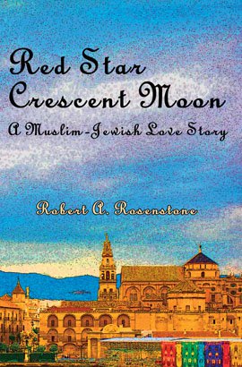 RED STAR, CRESCENT MOON: A Muslim-Jewish Love Story