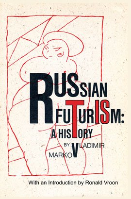 Russian Futurism: A History