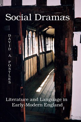 SOCIAL DRAMA: Literature and Language in Early-Modern England