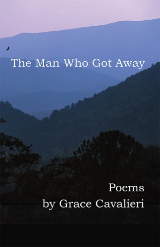 THE MAN WHO GOT AWAY: Poems