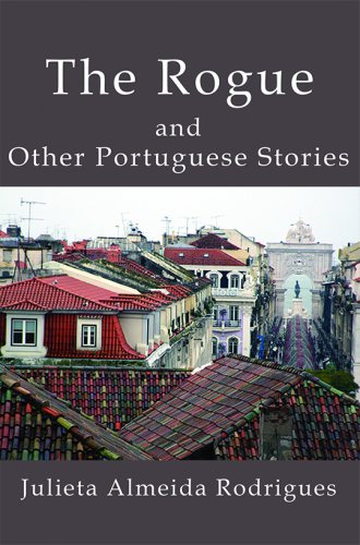 THE ROGUE AND OTHER PORTUGUESE STORIES