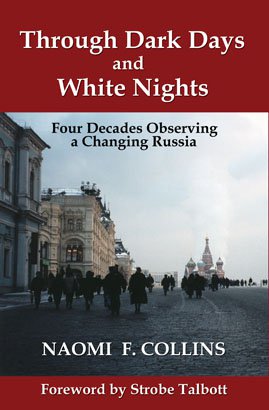 THROUGH DARK DAYS AND WHITE NIGHTS: Four Decades Observing a Changing Russia