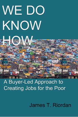 WE DO KNOW HOW: A Buyer-Led Approach to Creating Jobs for the Poor