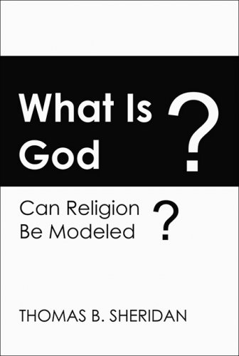 WHAT IS GOD? Can Religion be Modeled?