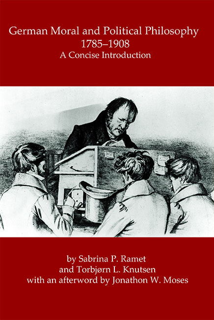 GERMAN MORAL AND POLITICAL PHILOSOPHY, 1785-1908: A concise introduction