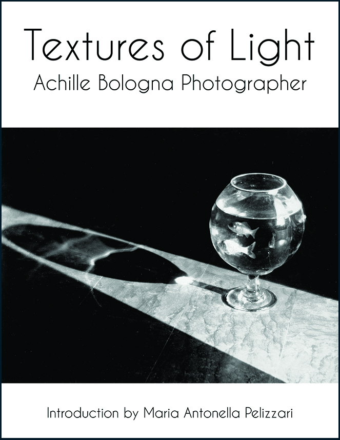 TEXTURES OF LIGHT: Achille Bologna Photographer