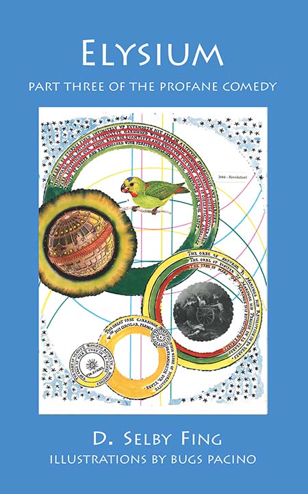 ELYSIUM: Part Three of The Profane Comedy